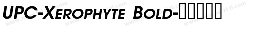 UPC-Xerophyte Bold字体转换